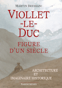 Viollet-le-Duc, figure d'un siècle